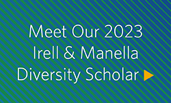Meet Our 2023 Irell & Manella Diversity Scholar